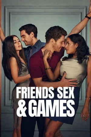 Friends Sex and Games 2026 Season 1 Hindi - English Audio WEB-DL | Hindi Dubbed Movie [ALL EPISODES]
