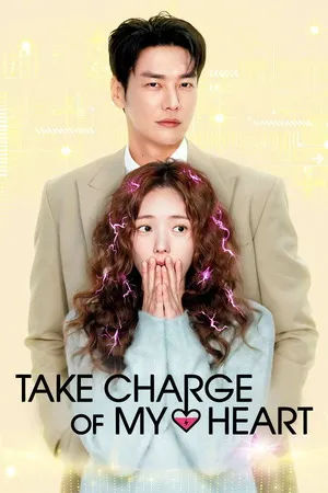 Take Charge of My Heart 2026 Season 1 Hindi - Korean Audio WEB-DL | Hindi Dubbed Movie [ALL Episodes]