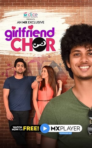 Girlfriend Chor 2020 Season 1 All Episodes Hindi HDRip [Complete] | Hindi Dubbed Movie