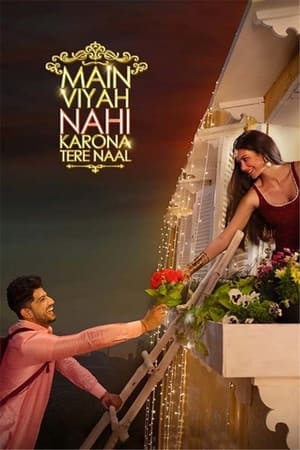 Main Viyah Nahi Karona Tere Naal 2022 Punjabi Audio WEB-DL | Hindi Dubbed Movie
