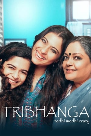 Tribhanga – Tedhi Medhi Crazy (2021) Hindi Movie | Hindi Dubbed Movie HDRip x264 [900MB]